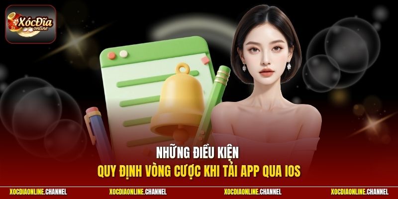 Những điều kiện quy định vòng cược khi tải app qua iOS